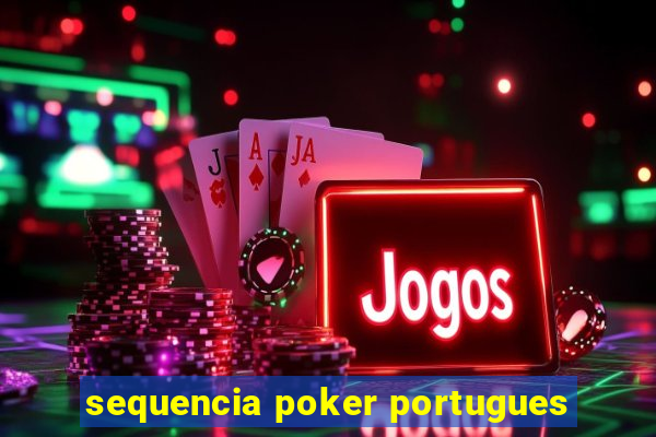 sequencia poker portugues