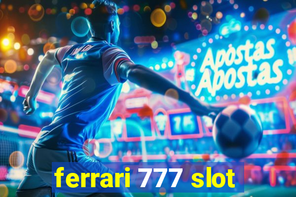 ferrari 777 slot