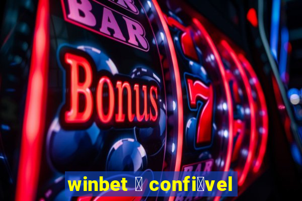 winbet 茅 confi谩vel