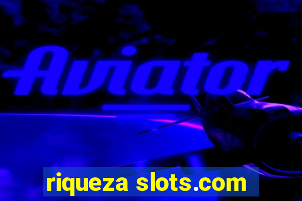 riqueza slots.com