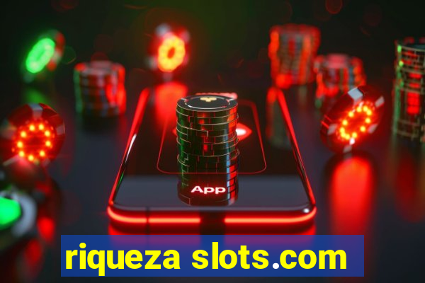 riqueza slots.com