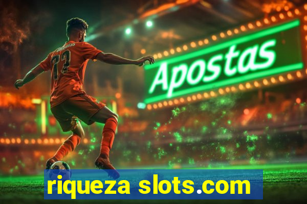 riqueza slots.com