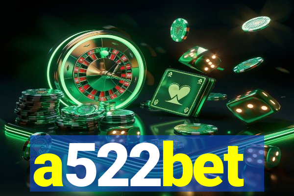 a522bet