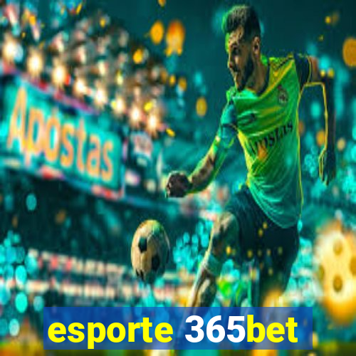 esporte 365bet