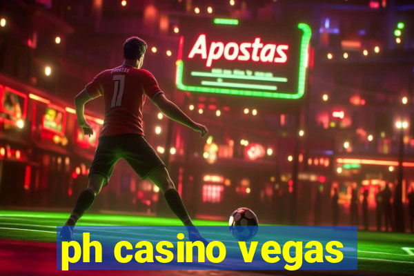 ph casino vegas