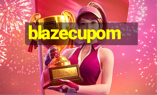 blazecupom