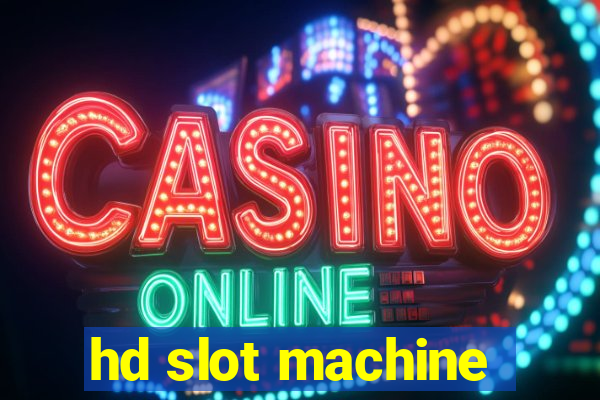 hd slot machine