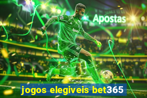 jogos elegiveis bet365