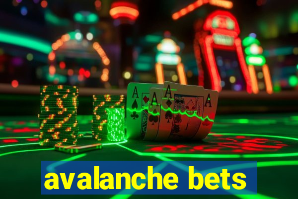 avalanche bets