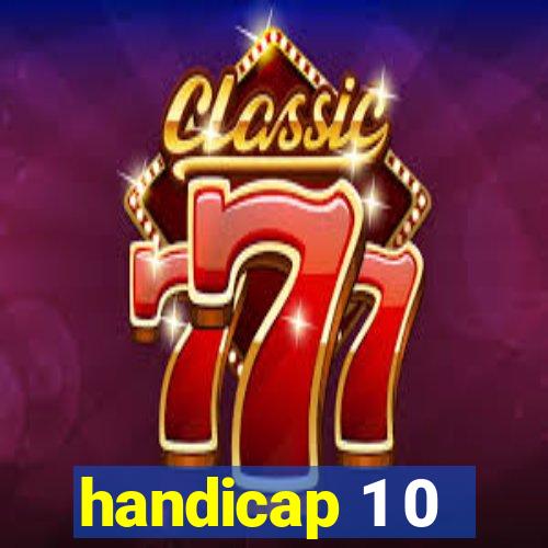 handicap 1 0