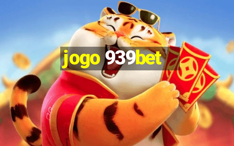 jogo 939bet