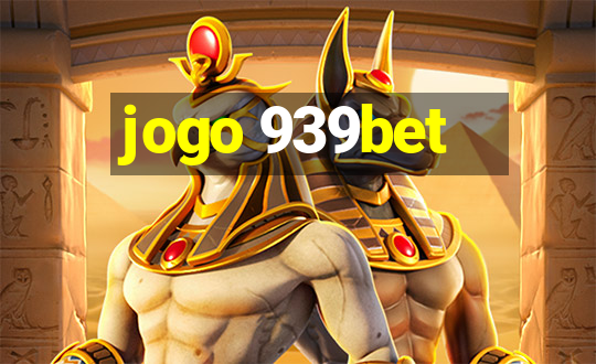 jogo 939bet