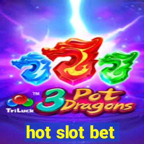 hot slot bet