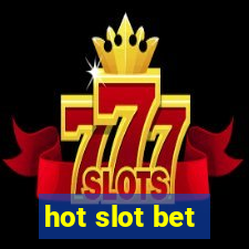 hot slot bet