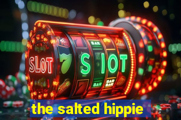 the salted hippie