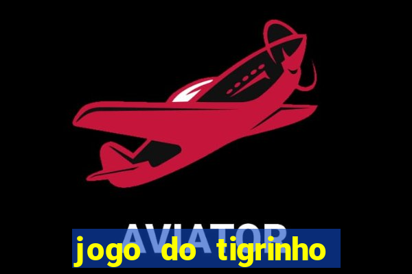 jogo do tigrinho pagando bem