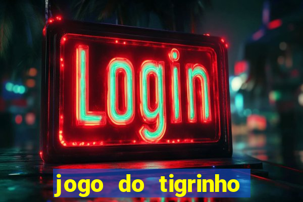 jogo do tigrinho pagando bem