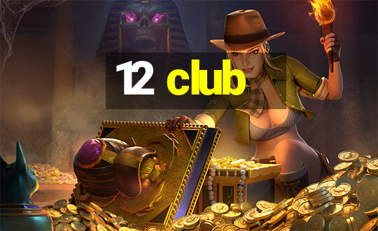 12 club