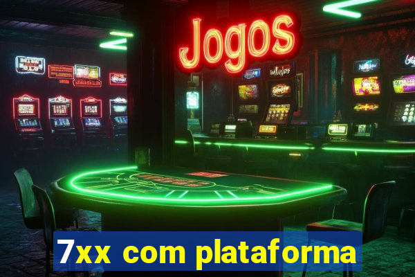 7xx com plataforma