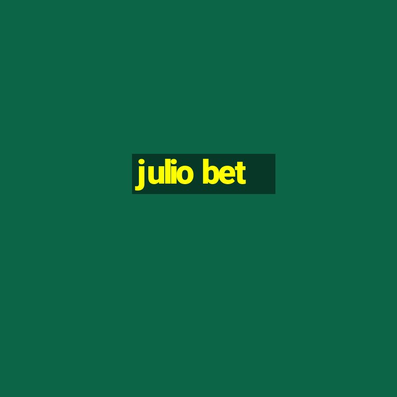 julio bet