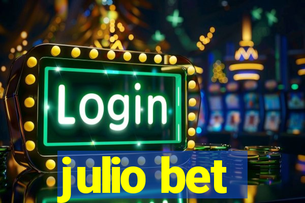 julio bet