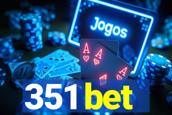 351 bet