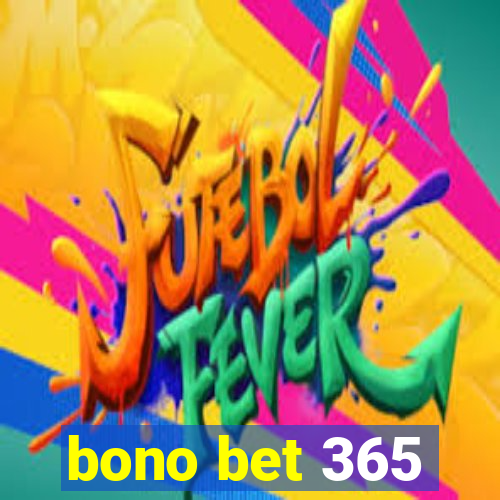 bono bet 365