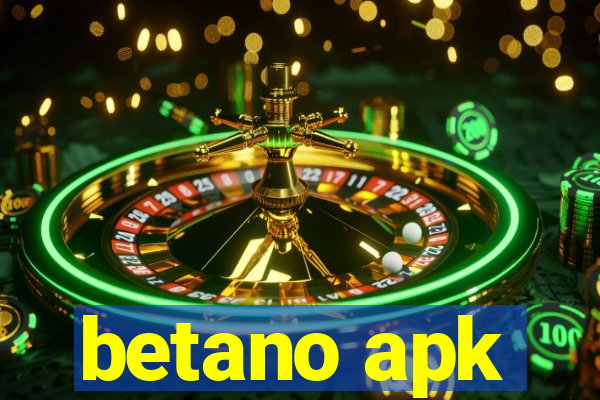 betano apk