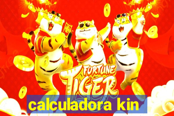 calculadora kin