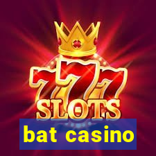 bat casino