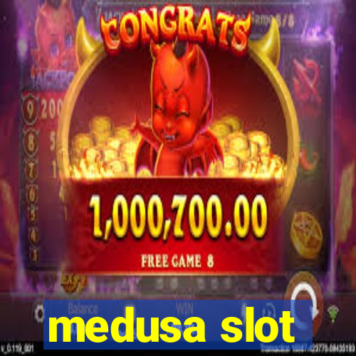 medusa slot