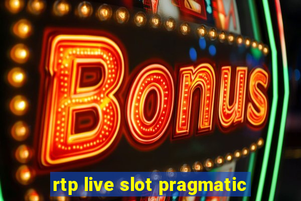 rtp live slot pragmatic