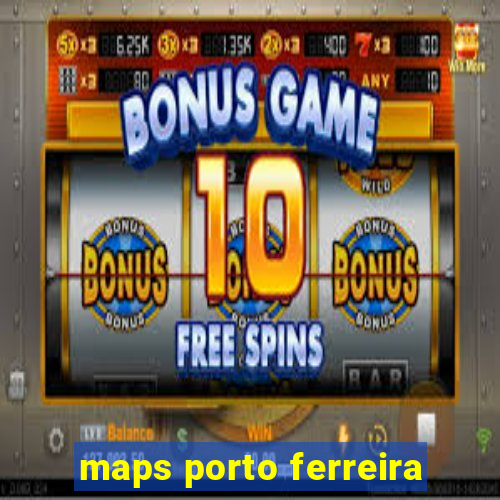 maps porto ferreira