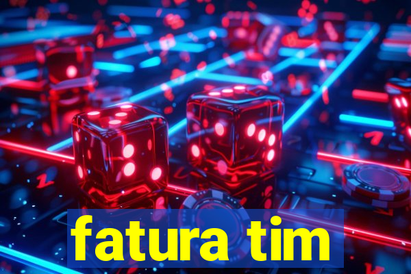 fatura tim