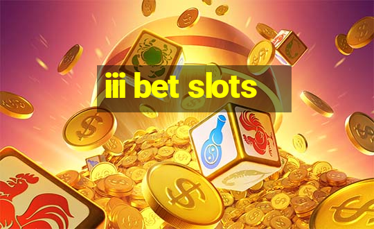 iii bet slots