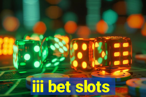 iii bet slots