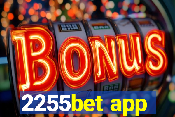 2255bet app