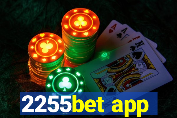 2255bet app