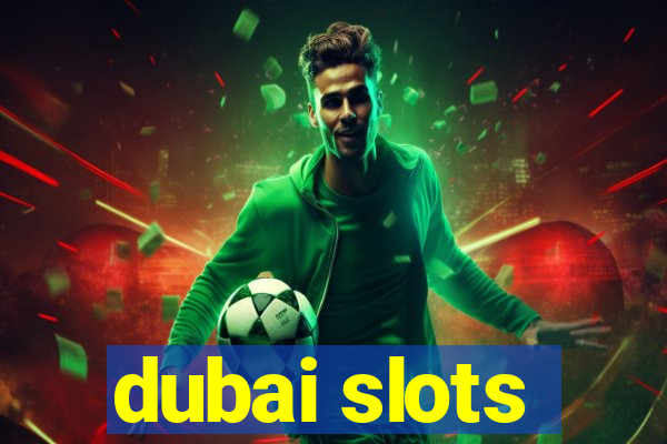 dubai slots