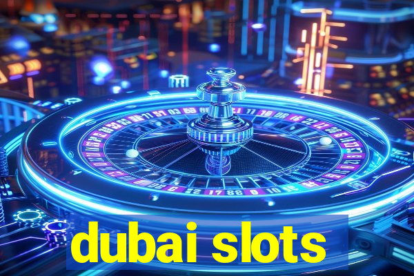 dubai slots