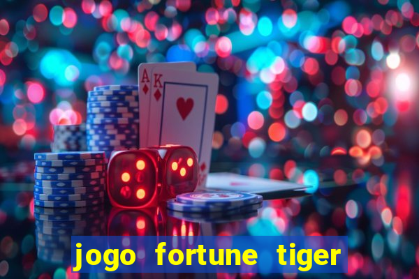 jogo fortune tiger demo grátis