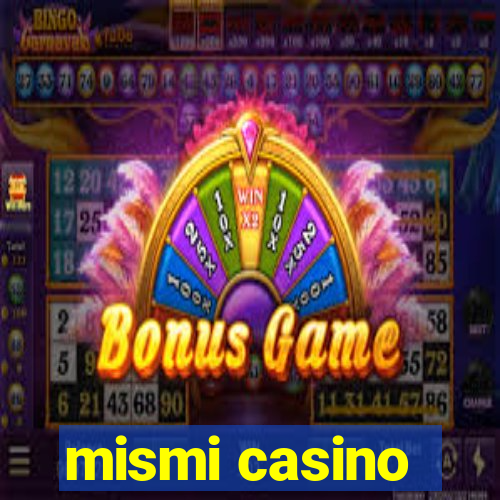 mismi casino