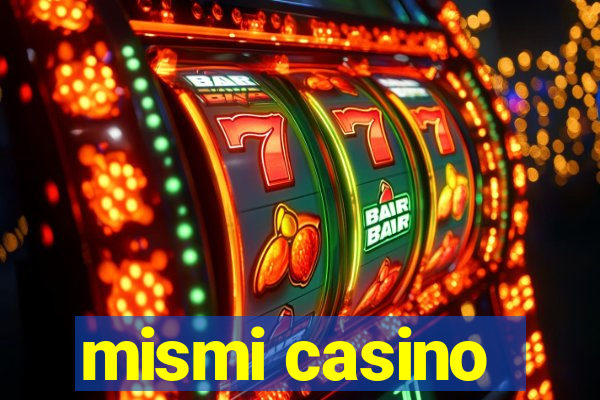 mismi casino