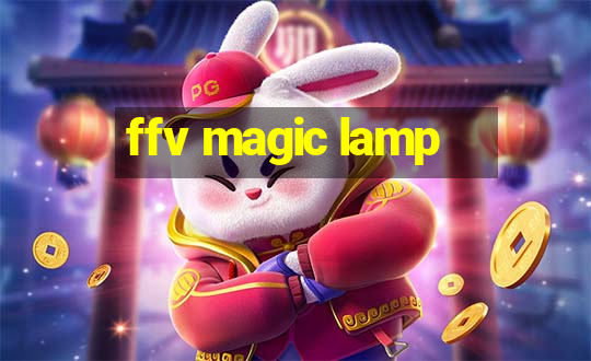 ffv magic lamp