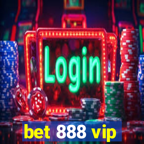 bet 888 vip