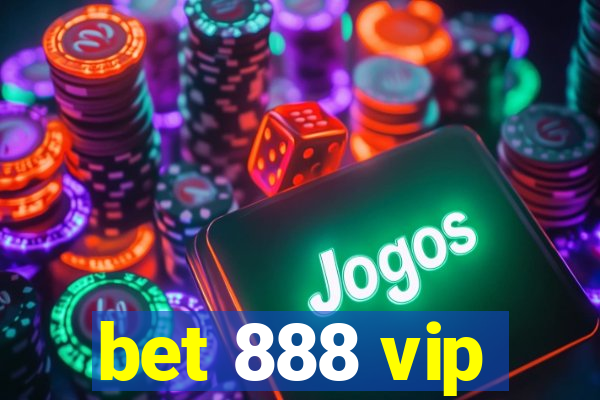 bet 888 vip