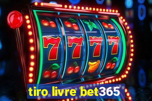 tiro livre bet365