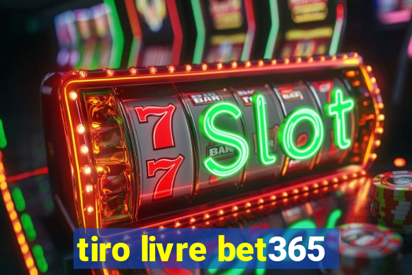 tiro livre bet365