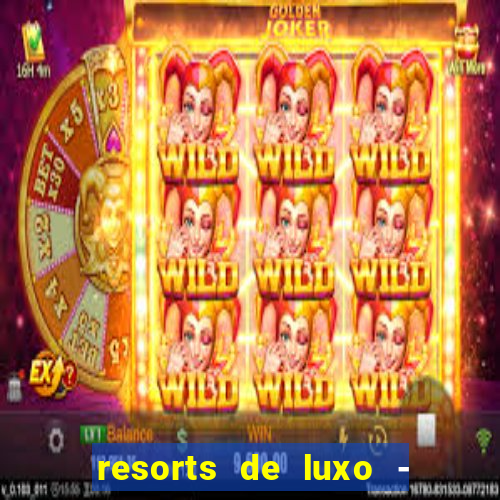 resorts de luxo - slots 49pubg