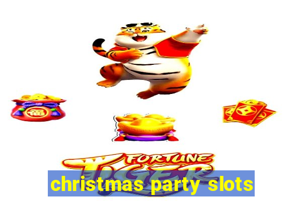 christmas party slots